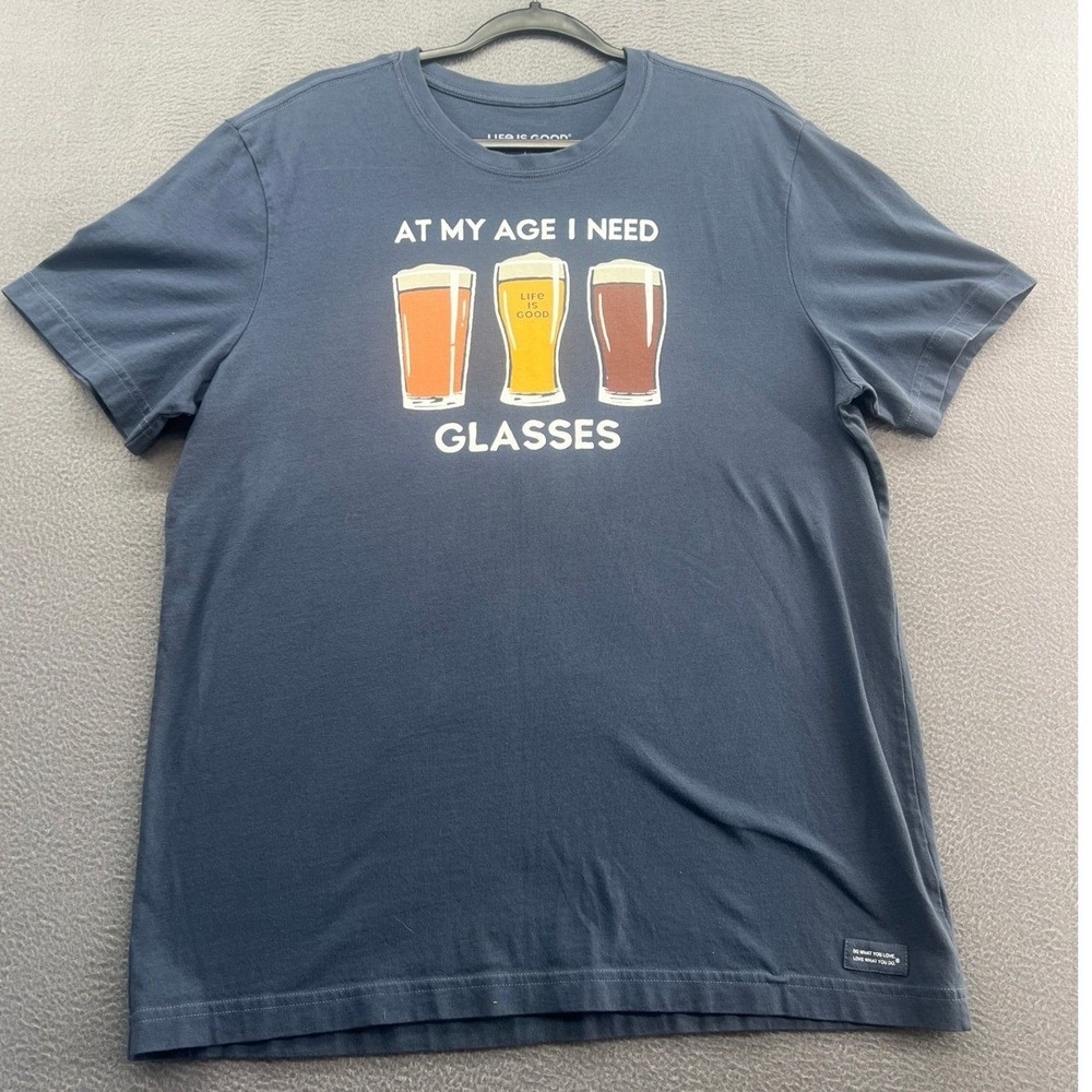 Life is Good Shirt Mens L Crusher Graphic Tee At My Age I Need Glasses Blue